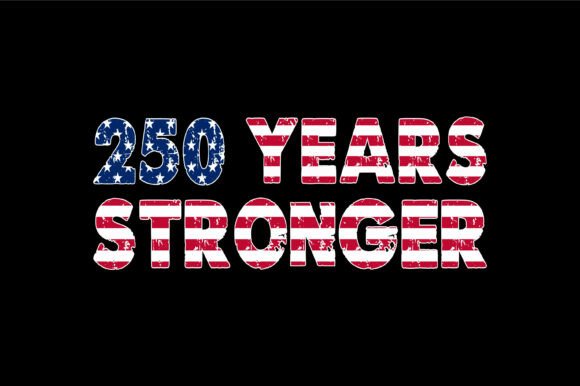250 Years Stronger Flag