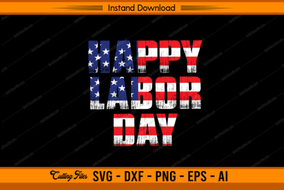 Happy Labor Day US Flag Typography Graphics for Crafts